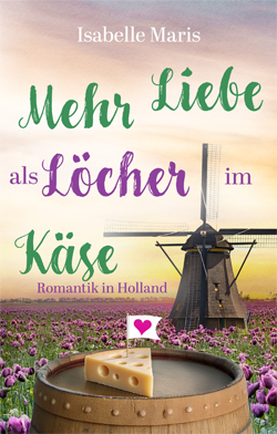 Mehr Liebe als Löcher im Käse, Travel Romance Buchcover Mehr Liebe als Löcher im Käse