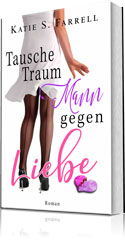 Tausche Traummann gegen Liebe, Romantikthriller