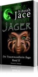 Jäger, Die Traumwandlerin Saga - Band II