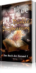 Dunkle Prophezeiung, Die Krone & Feuer Fantasy-Trilogie - Band I